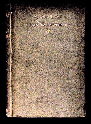 Item #20536 A Sheaf. John Galsworthy