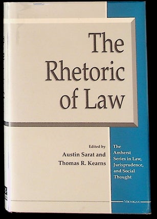 Item #20705 The Rhetoric of Law. Austin Sarat, Thomas R. Kearns