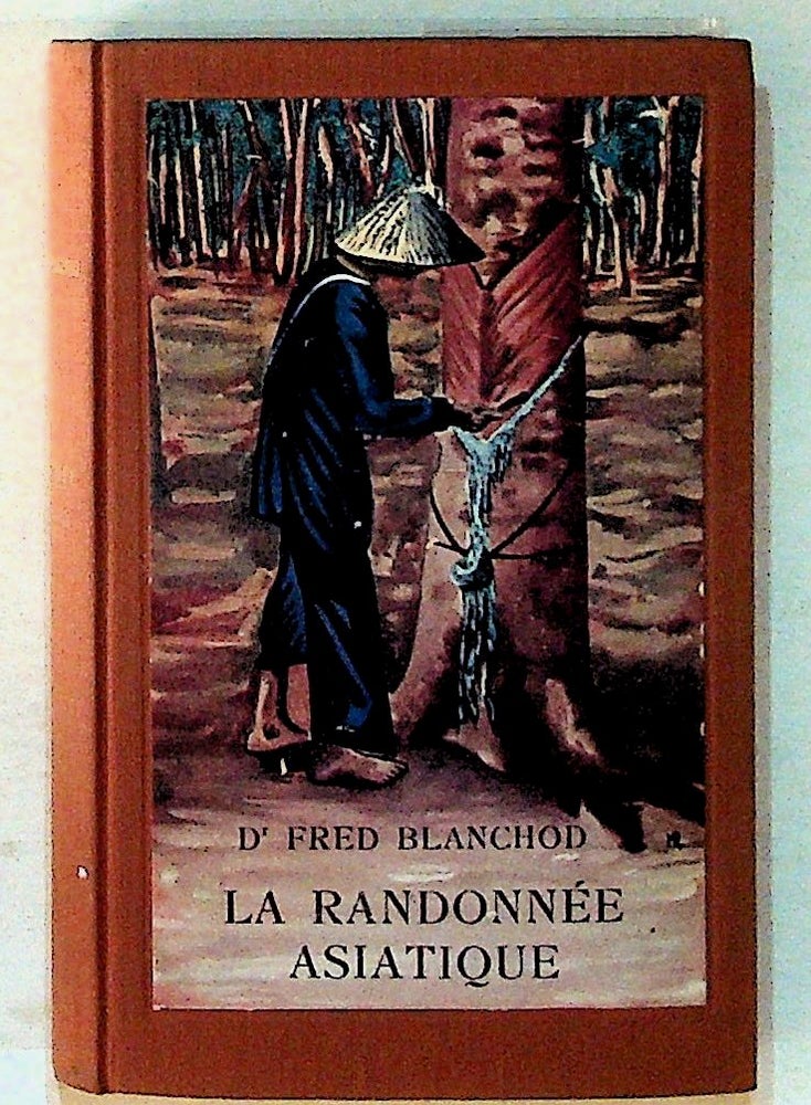 Item #2087 La Randonnee Asiatique. Dr. Fred Blanchod.
