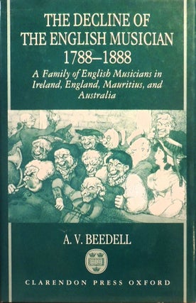 Item #2089 The Decline of the English Musician: 1788-1888. Ann Beedell