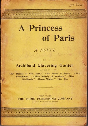Item #20923 A Princess of Paris. A Novel. Archibald Clavering Gunter
