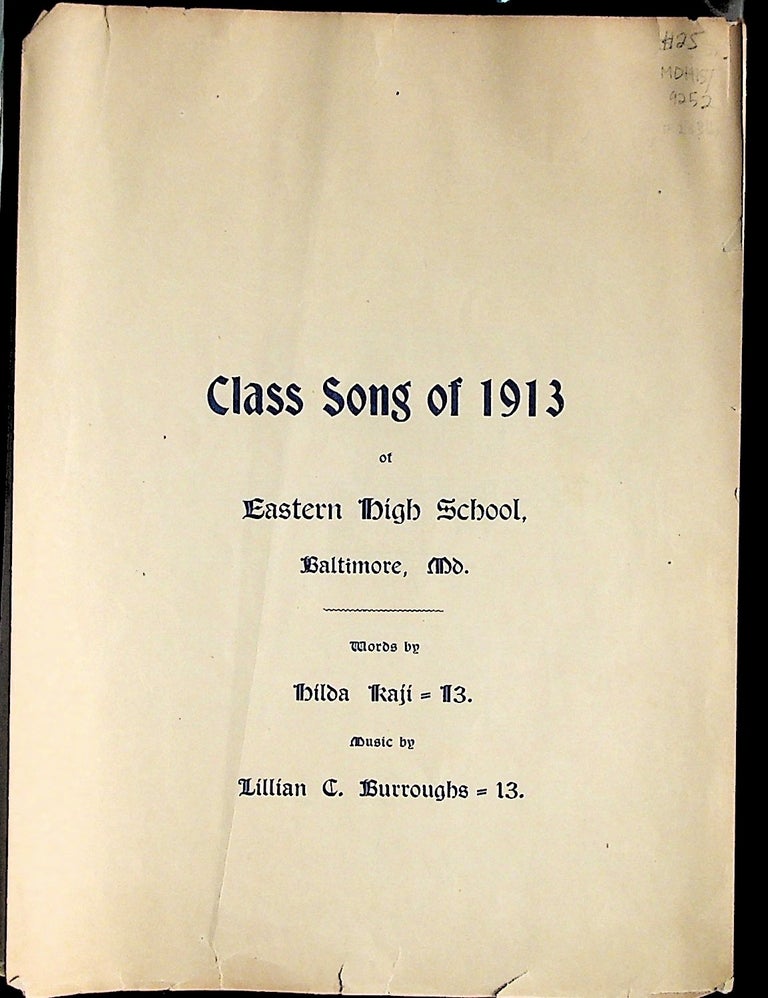Item #2136 Class Song of 1913 of Eastern High School. Hilda Kaji, Lillian C. Burroughs.