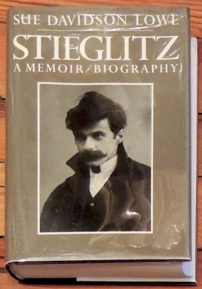 Item #21461 Stieglitz, A Memoir/Biography. Sue Davidson Lowe.