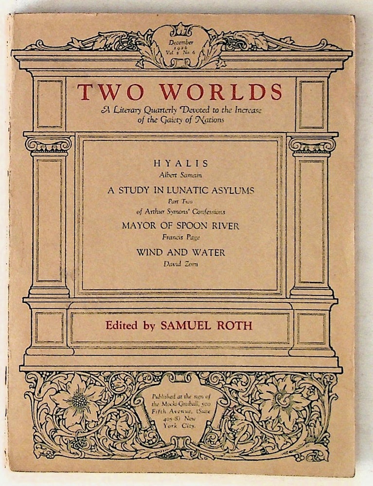 Item #2163 Two Worlds: A Literary Quarterly Devoted to the Increase of the Gaiety of Nations. Samuel Roth.