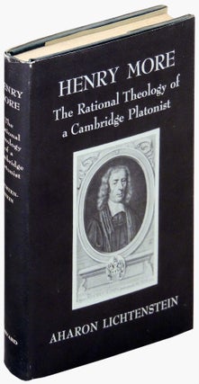 Item #21829 Henry More. The Rational Theology of a Cambridge Platonist. Aharon Lichtenstein