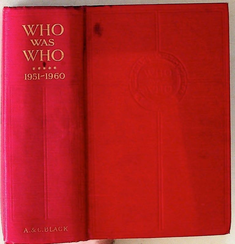 Item #21886 Who Was Who. Volume V. A Companion to Who's Who Containing the Biographies of Those who died during the period 1951 - 1960. Unknown.