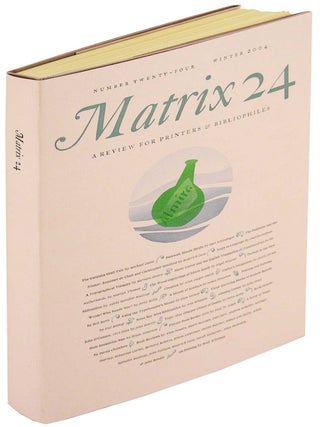Item #22954 Matrix 24: A Review for Printers and Bibliophiles. Whittington Press