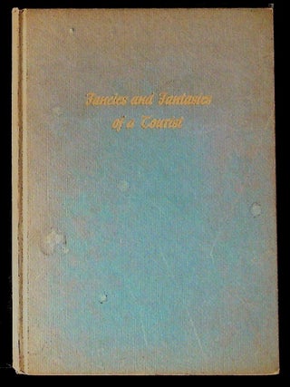 Item #2333 Fancies and Fantasies of a Tourist. Harry S. Dickey