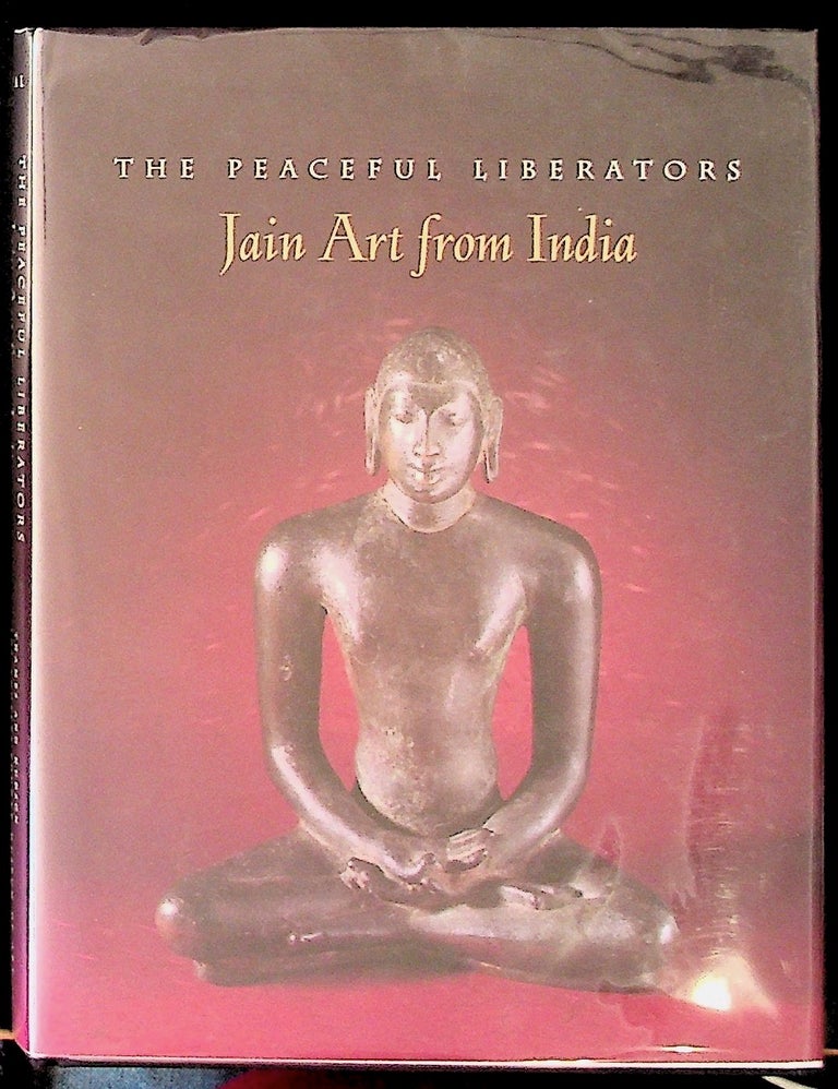 Item #23413 The Peaceful Liberators: Jain Art from India. Pratapaditya Pal.