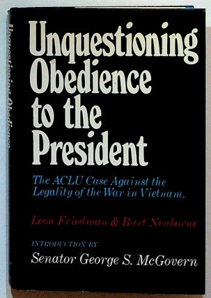 Item #2344 Unquestioning Obedience to the President: The ACLU Case Against the Legality of the...