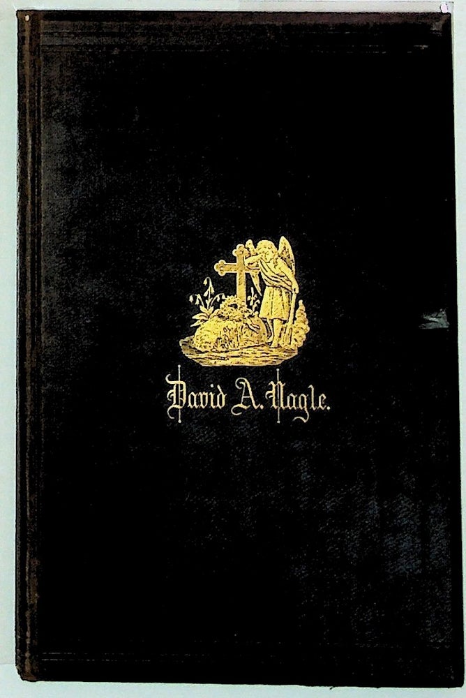 Item #23562 Proceedings of the Senate and Obituary Addresses on the Occasion of the Death of Hon. David A. Nagle, A Senator >From the Second District of Pennsylvania. Donald A. Nagle.