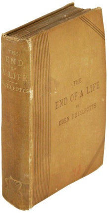 Item #23607 The End of a Life. Eden Phillpotts