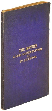 Item #23764 Bothie of Toper-Na-Fuosich. A Long Vacation Pastoral. Arthur Hugh Clough