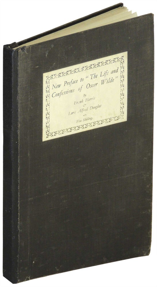 Item #23796 New Preface to "The Life and Confessions of Oscar Wilde" Frank Harris, Lord Alfred Douglas.