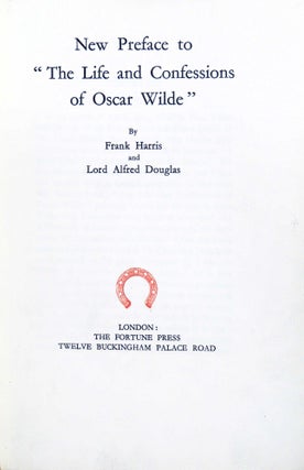 New Preface to "The Life and Confessions of Oscar Wilde"