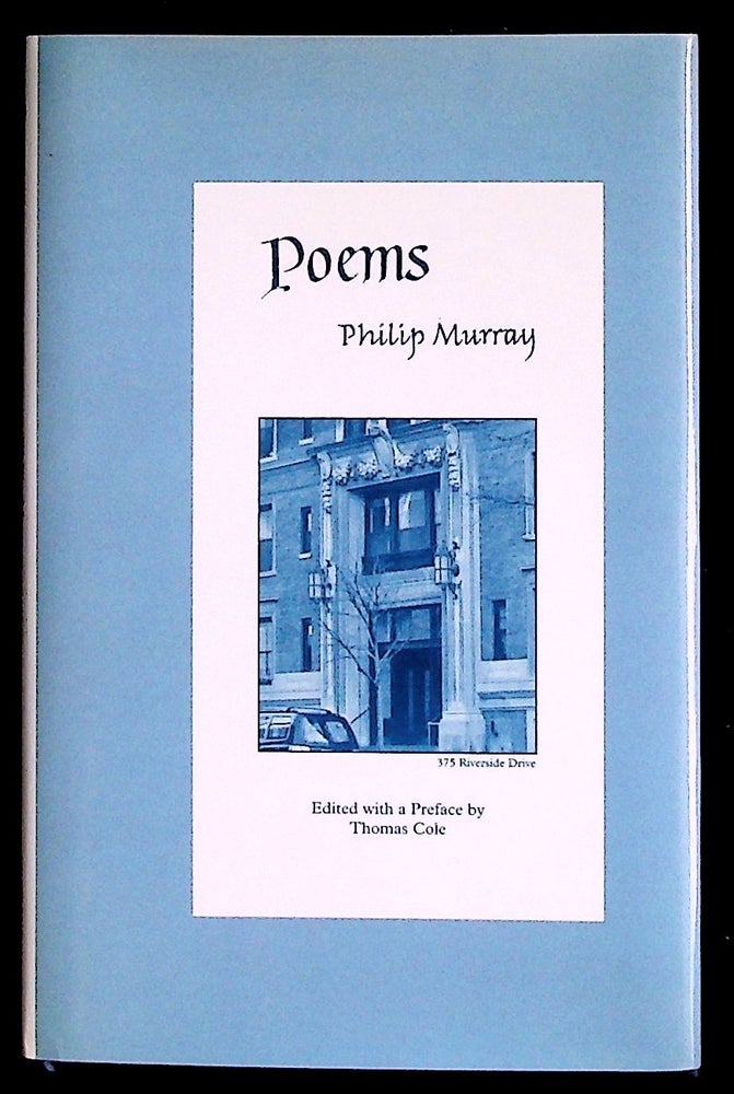 Item #23879 Poems. edited, preface by, Phillip Murray, Thomas Cole.