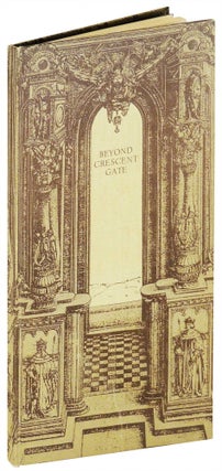 Item #23931 Beyond Crescent Gate: Fifteen American Poems. Pridemark Press, Walter O. Jahrreiss