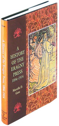 Item #24189 A History of the Eragny Press 1894 - 1914. Marcella D. Genz