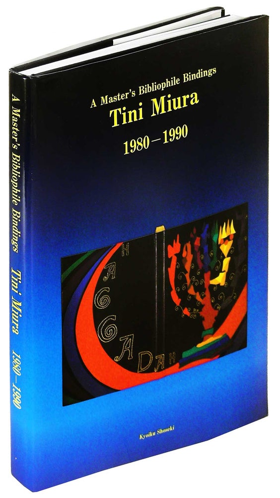 Item #24210 A Master's Bibliophile Bindings: Tini Miura: 1980 - 1990. Tini Miura, Kyoiku Shoseki.