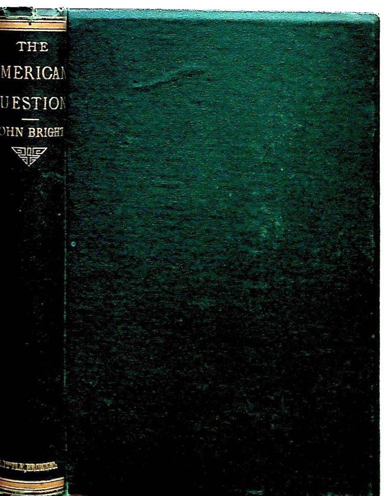 Item #24581 Speeches of John Bright, M. P. on the American Question. John Bright, Frank Moore, introduction.