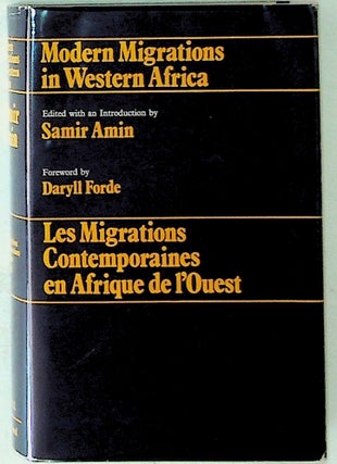 Item #24748 Modern Migrations in Western Africa. Samir Daryll Forde Amin, introduction, foreword