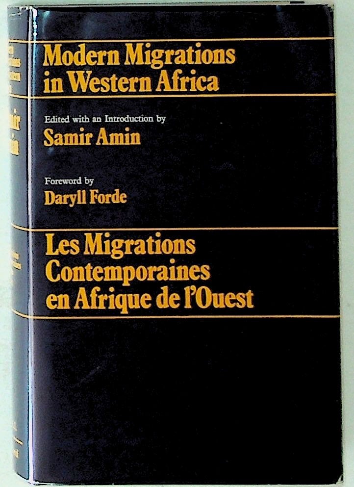 Item #24748 Modern Migrations in Western Africa. Samir Daryll Forde Amin, introduction, foreword.