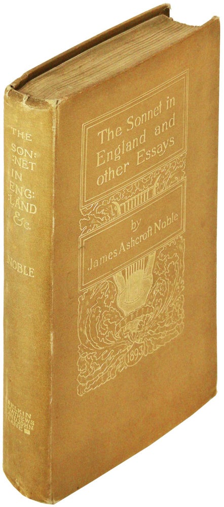 Item #24777 The Sonnet in England and Other Essays. James Ashcroft Noble.