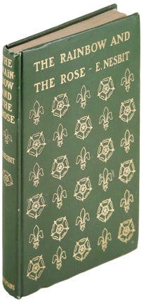 Item #24819 The Rainbow and the Rose. E. Nesbit, Edith