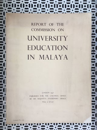 Item #25170 Report of the Commission on University Education in Malaya. Unknown