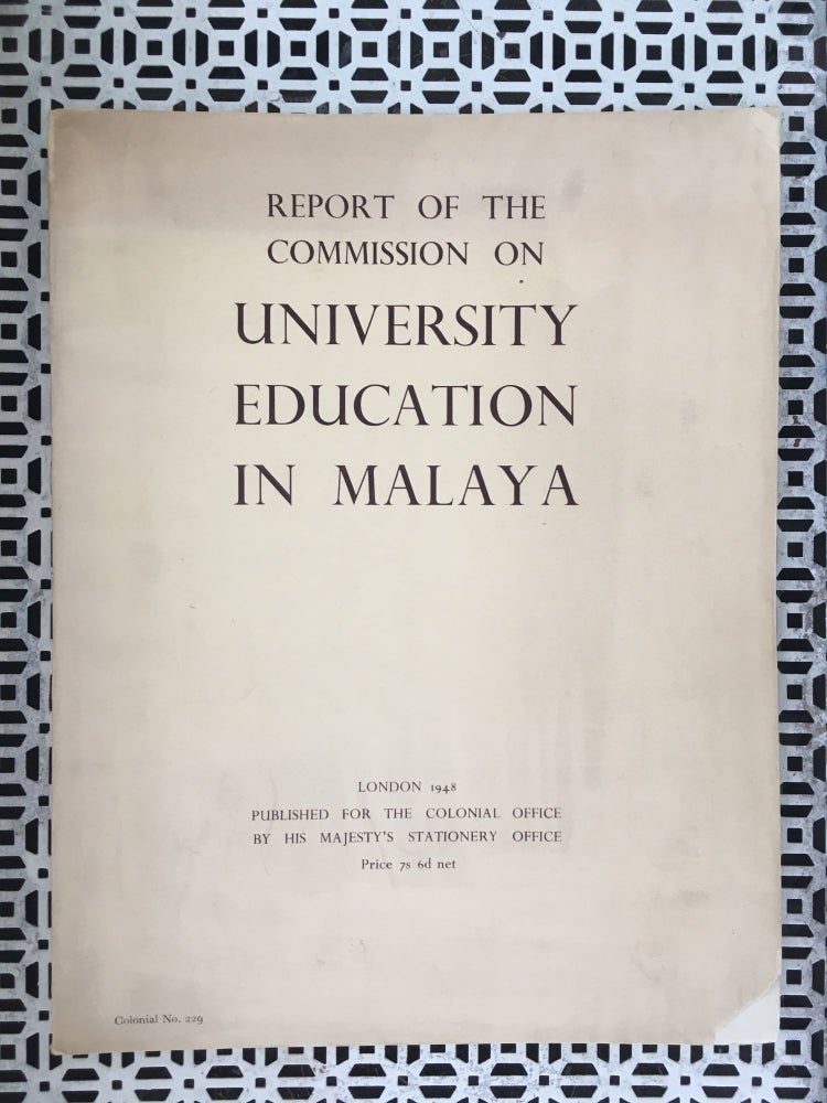Item #25170 Report of the Commission on University Education in Malaya. Unknown.