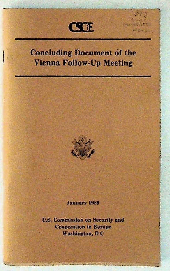 Item #25247 Concluding Document of the Vienna Meeting 1986 Of Representatives of the Participating States of the Conference on Security and Co-Operation in Europe, Held on the Basis of the Provisions of the Final Act Relating to the Follow-Up to the Conference. Unknown.