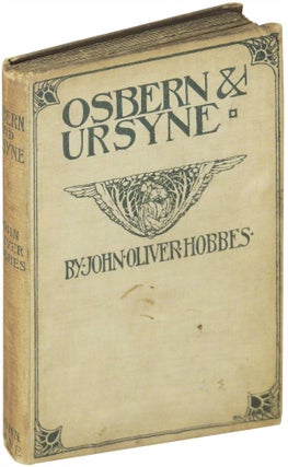 Item #25264 Osbern & Ursyne: A Drama in Three Acts. John Oliver Hobbes