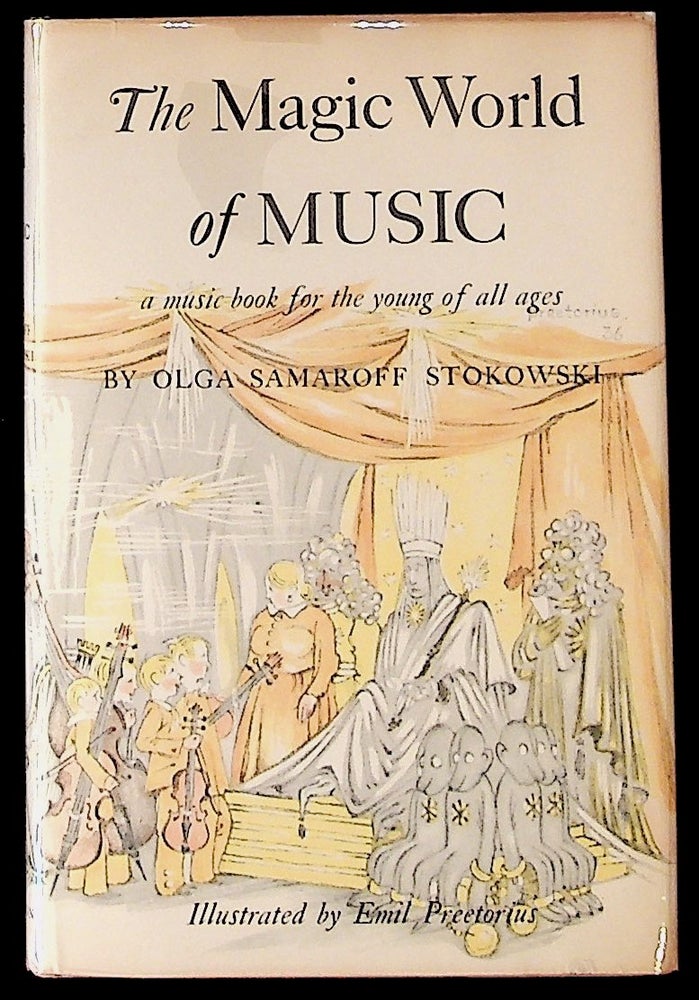Item #25346 The Magic World of Music: A Music Book for the Young of All Ages. Olga Samaroff Stokowski.