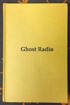 Item #25484 Ghost Radio. Dick Lourie.