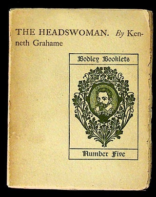 Item #25629 The Headswoman. Kenneth Grahame