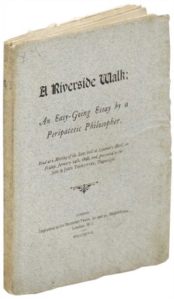 Item #25757 A Riverside Walk: An Easy-Going Essay by a Peripatetic Philosopher. Bedford Press