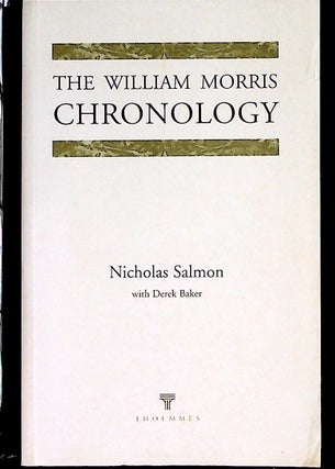 Item #26073 The William Morris Chronology. Nicholas Salmon, Derek Baker