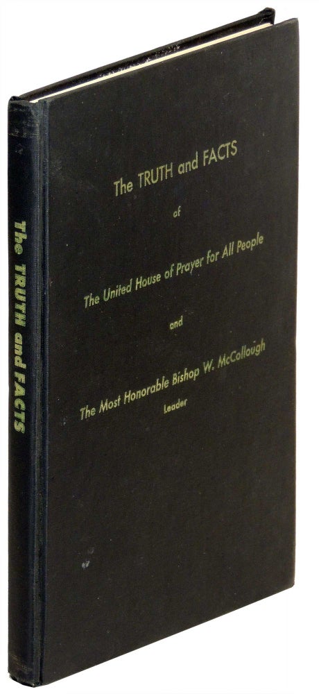 Item #26101 The TRUTH and FACTs of the United House of Prayer for All People and the Most Honorable Bishop W. McCollough Leader. Daddy Grace.