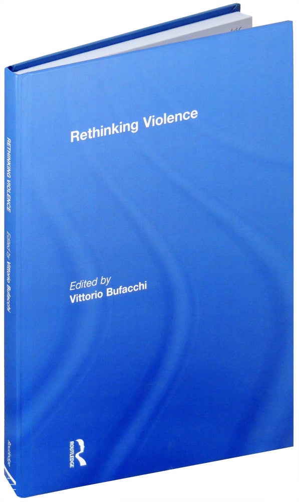 Item #26141 Rethinking Violence. Vittorio Bufacchi.