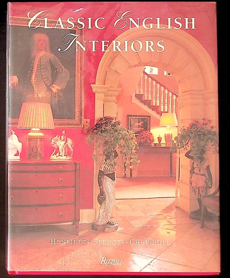 Item #26147 Classic English Interiors. Henrietta Spencer-Churchill, Andreas von Einsiedel, photography.