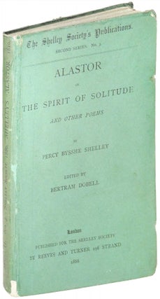 Item #26269 Alastor; or, The Spirit of Solitude: and other Poems. Percy Bysshe Shelley