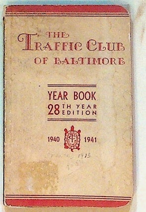 Item #26443 Year Book of The Traffic Club of Baltimore, 1940 -1941. Unknown