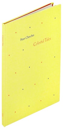Item #26463 Colorful Tales. Purgatory Pie Press, Peter Cherches
