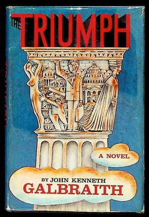 Item #26562 The Triumph: A Novel of Modern Diplomacy. John Kenneth Galbraith