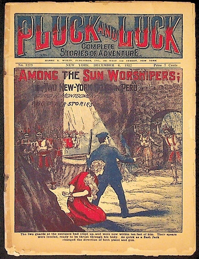 Item #26570 Pluck and Luck: Among the Sun Worshipers or, Two New York Boys in Peru. No. 1279 December 6, 1922. Richard R. Montgomery.