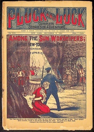 Item #26570 Pluck and Luck: Among the Sun Worshipers or, Two New York Boys in Peru. No. 1279...