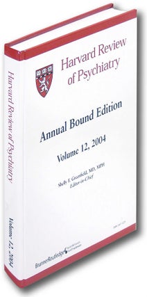 Item #26647 Harvard Review of Psychiatry. Annual Bound Edition Volume 12, 2004. Shelly F. Greenfield