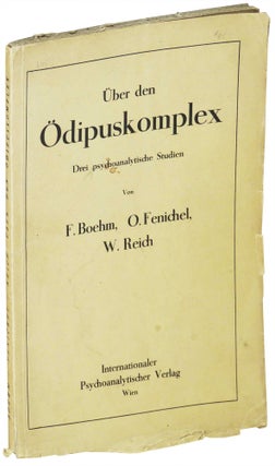 Item #26651 Über der Ödipuskomplex. Drei psychoanalytische Studien. F. Boehm, W. Reich, O....