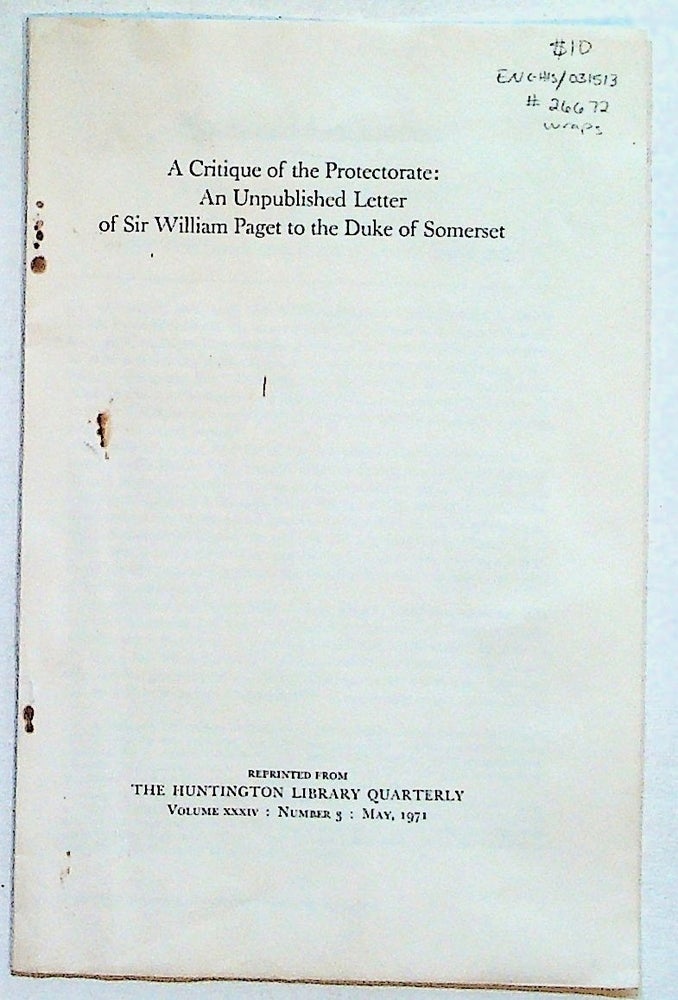 Item #26672 A Critique of the Protectorate: An Unpublished Letter of Sir William Paget to the Duke of Somerset. Sir William Paget.