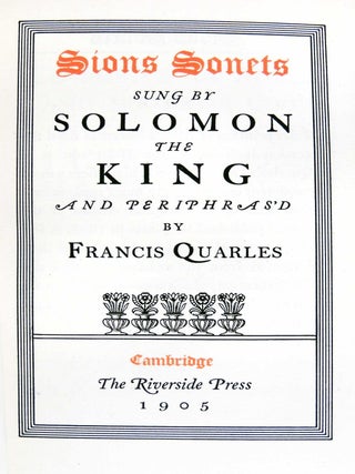 Sions Sonets. Sung by Soloman the King and Periphras'd by Francis Quarles. [Song of Songs or Song of Soloman]